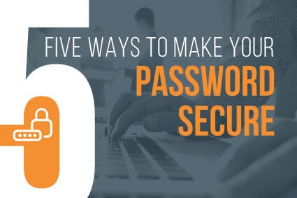 Five Ways to Make Your Password Secure