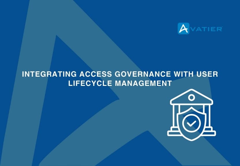 Integrating Access Governance with User Lifecycle Management