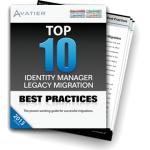 top 10 identity manager migration best practices