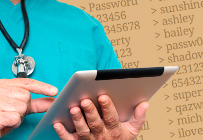 Hospital Managers: Are These Password Mistakes Happening On Your Watch?
